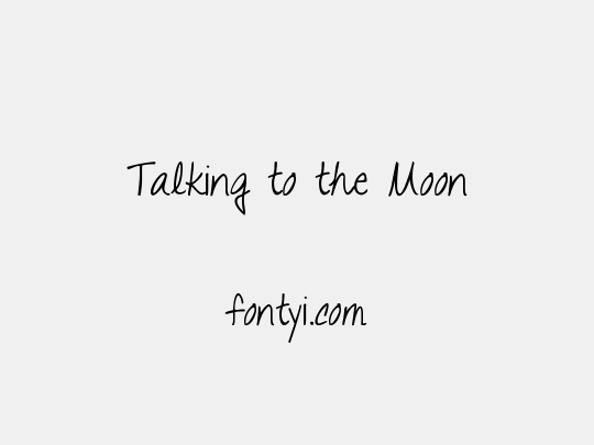 Talking to the Moon