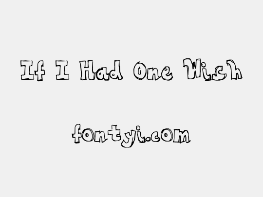 If I Had One Wish