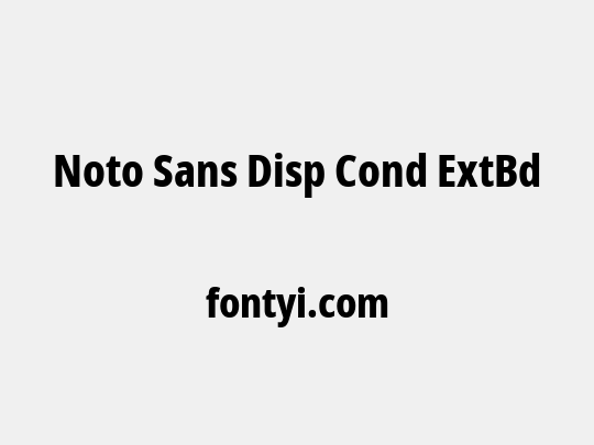 Noto Sans Disp Cond ExtBd