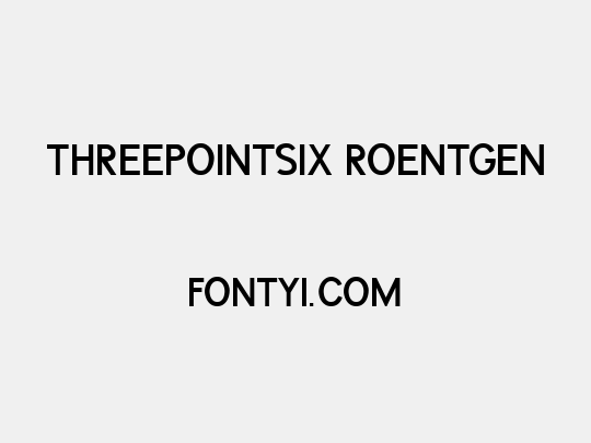 ThreePointSix Roentgen