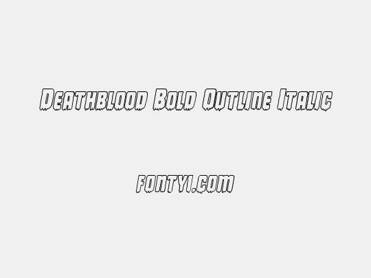 Deathblood Bold Outline Italic