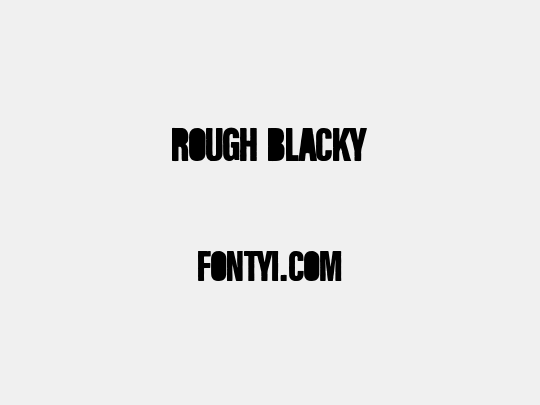 Rough Blacky