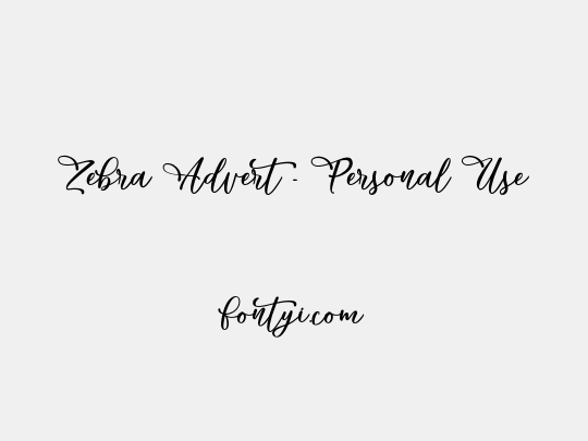 Zebra Advert - Personal Use