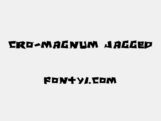 Cro-Magnum Jagged
