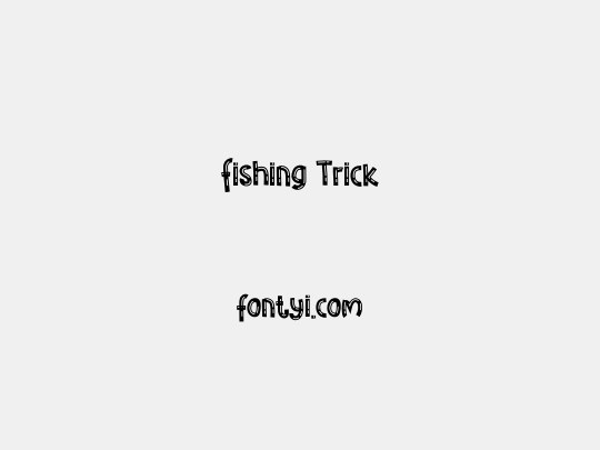 Fishing Trick