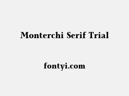 Monterchi Serif Trial
