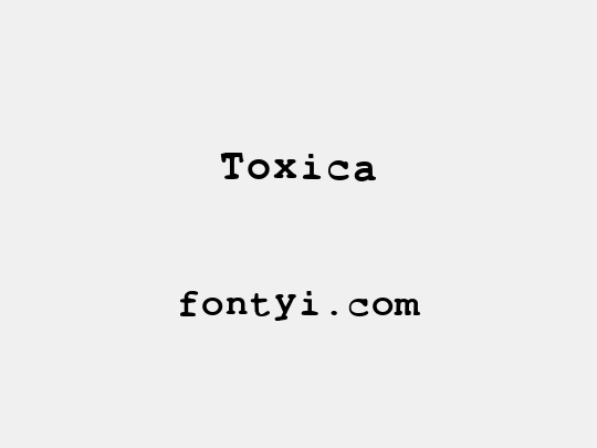 Toxica