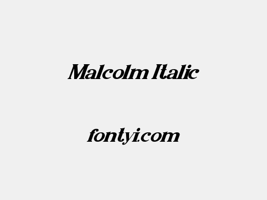 Malcolm Italic
