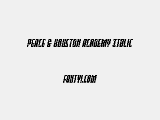 Peace & Houston Academy Italic