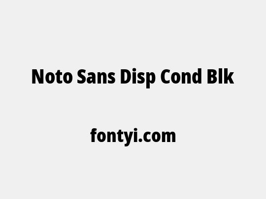Noto Sans Disp Cond Blk