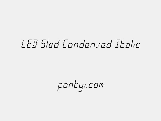LED Sled Condensed Italic