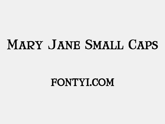 Mary Jane Small Caps