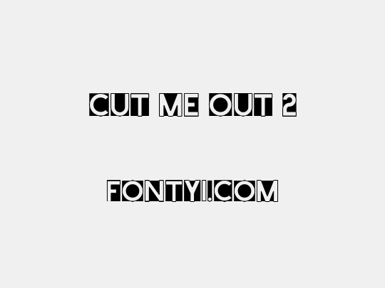 Cut Me Out 2