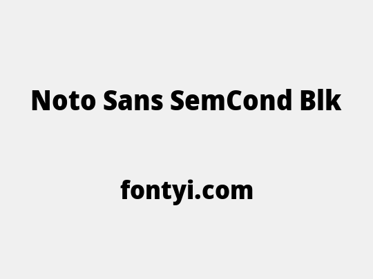 Noto Sans SemCond Blk