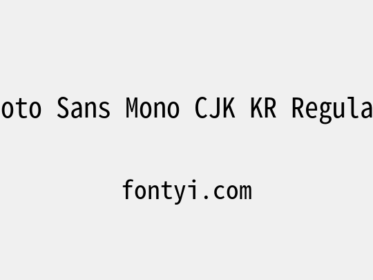 Noto Sans Mono CJK KR Regular