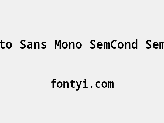 Noto Sans Mono SemCond SemBd