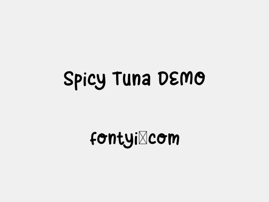 Spicy Tuna DEMO