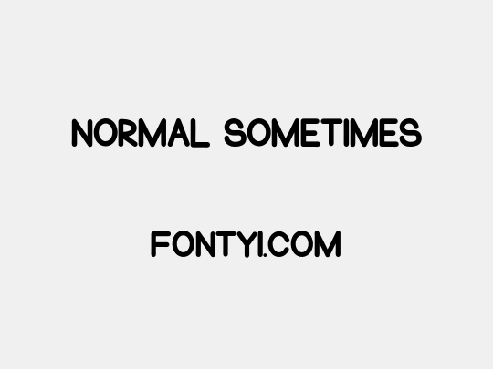 Normal Sometimes