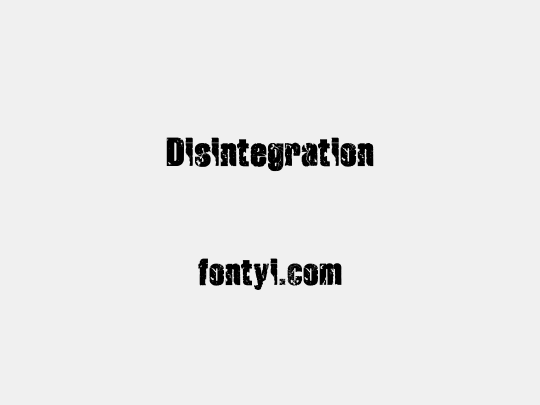 Disintegration