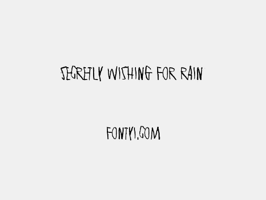 Secretly wishing for rain