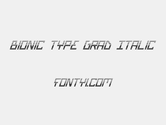 Bionic Type Grad Italic