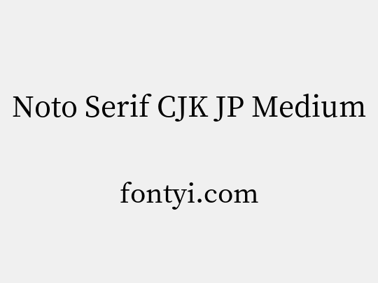 Noto Serif CJK JP Medium