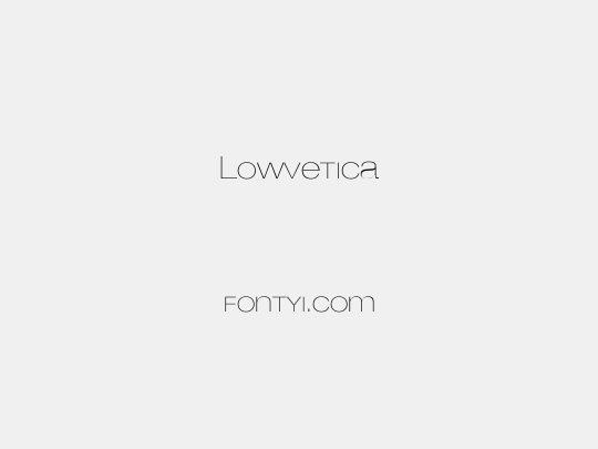 Lowvetica
