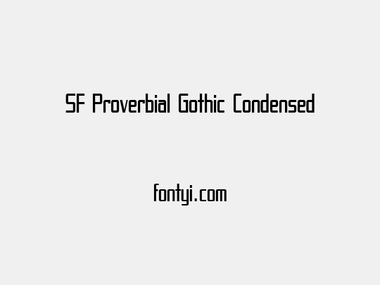 SF Proverbial Gothic Condensed