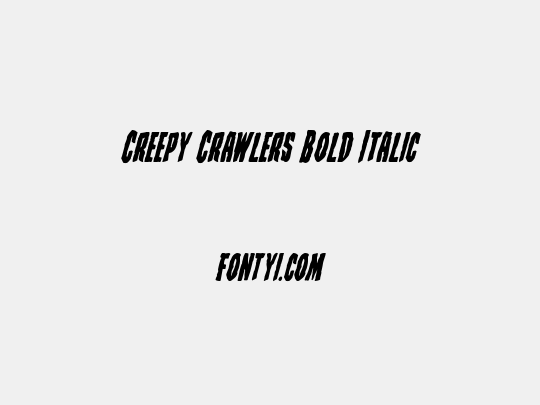 Creepy Crawlers Bold Italic