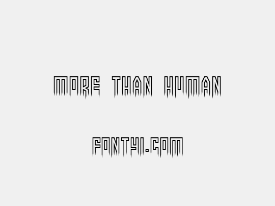 More than human