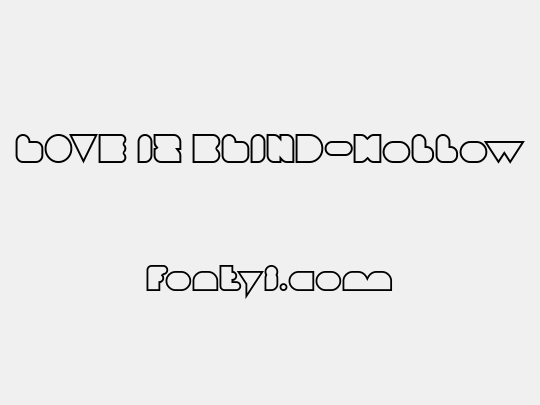 LOVE IS BLIND-Hollow