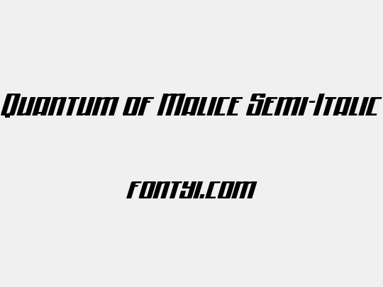Quantum of Malice Semi-Italic