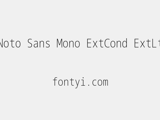 Noto Sans Mono ExtCond ExtLt