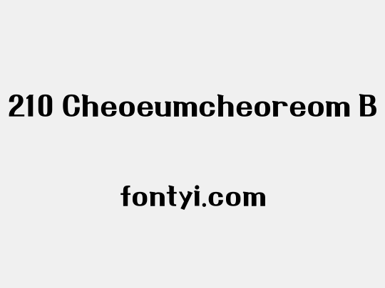 210 Cheoeumcheoreom B
