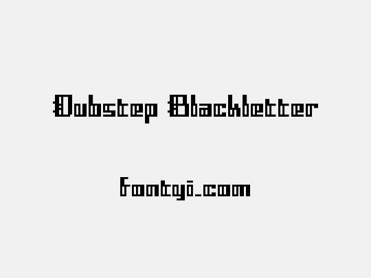 Dubstep Blackletter