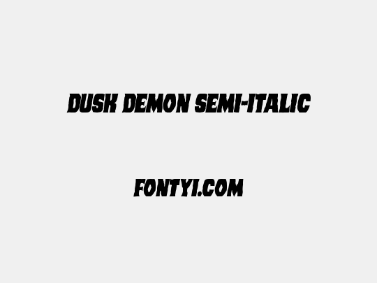 Dusk Demon Semi-Italic