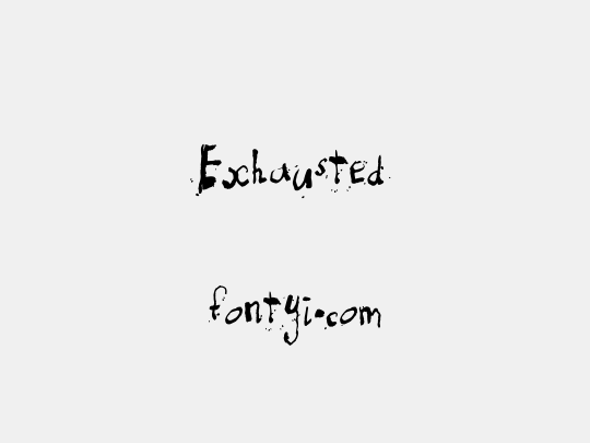 Exhausted