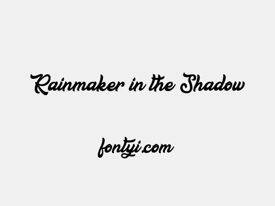 Rainmaker in the Shadow