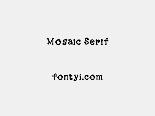 Mosaic Serif
