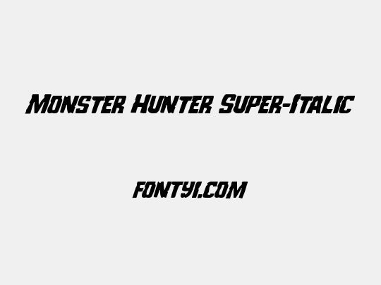 Monster Hunter Super-Italic