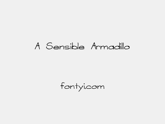 A Sensible Armadillo