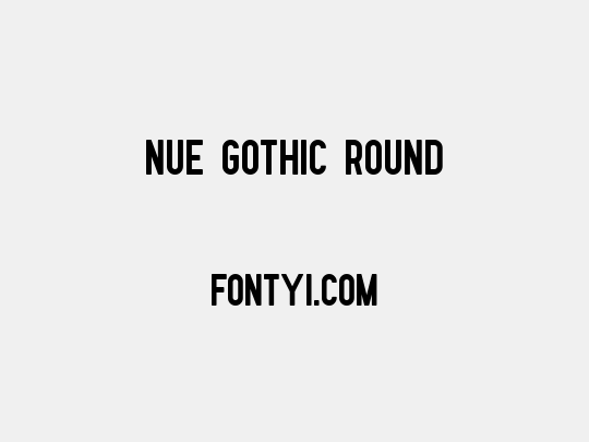 Nue Gothic Round