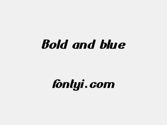 Bold and blue