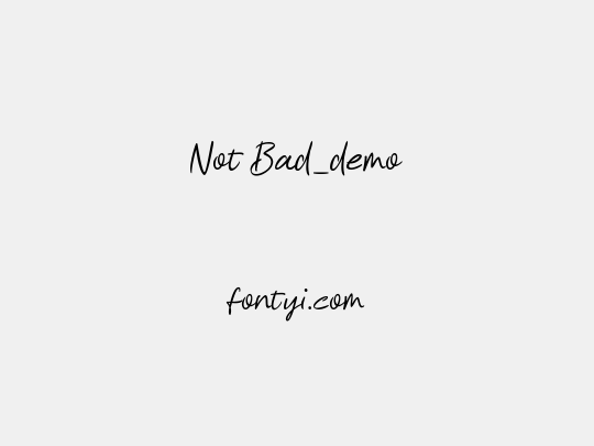 Not Bad_demo