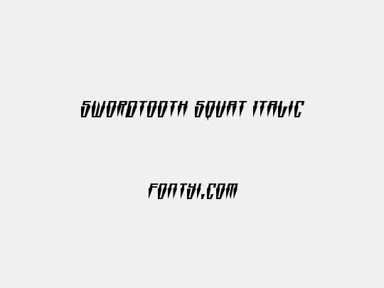 Swordtooth Squat Italic