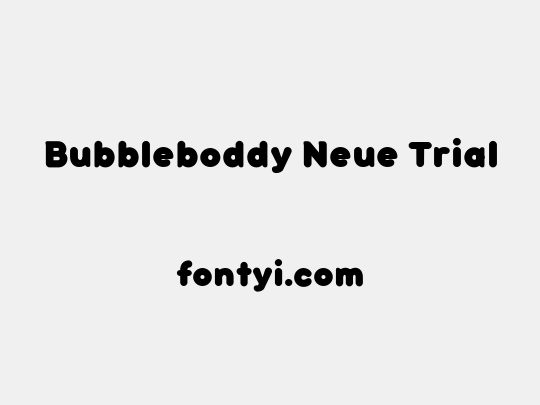 Bubbleboddy Neue Trial