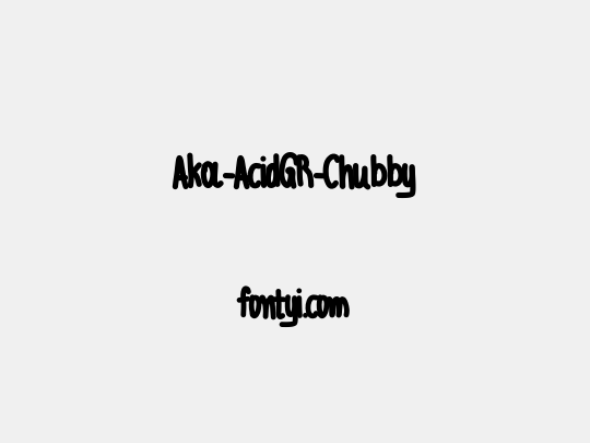 Aka-AcidGR-Chubby