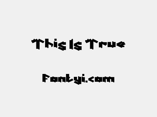 This Is True