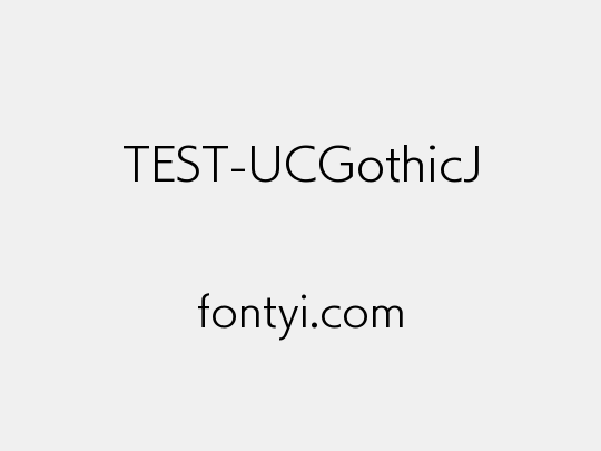 TEST-UCGothicJ
