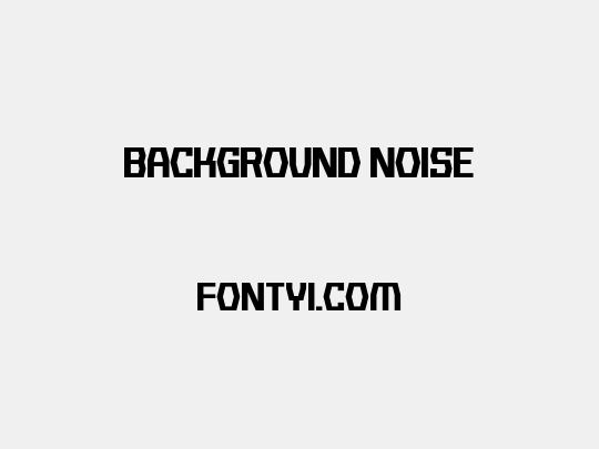 Background Noise